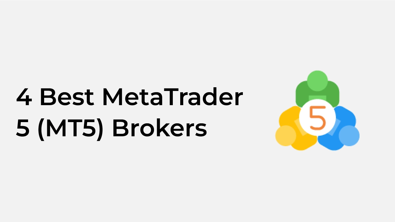 9 Best MetaTrader 5 (MT5) Brokers