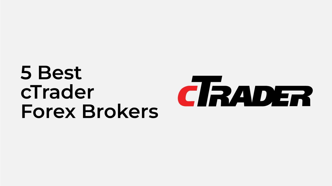 5 Best cTrader Brokers