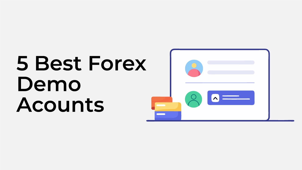 5 Best Forex Demo Accounts for 2024