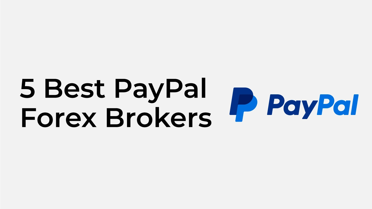 Best PayPal Forex Brokers 2024