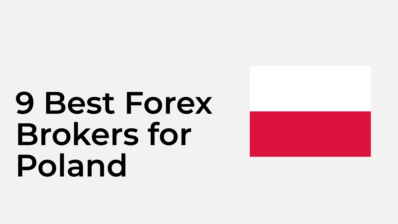 9 Best Forex Brokers for Poland