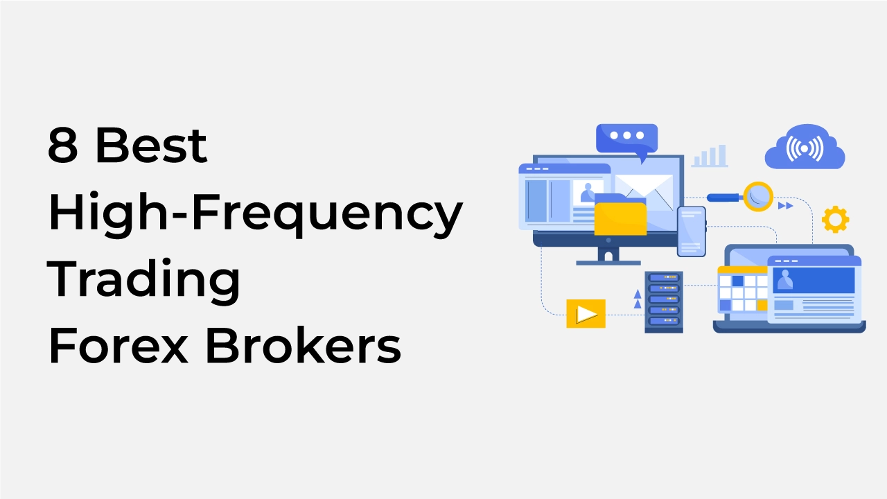 Best High-Frequency Trading Forex Brokers