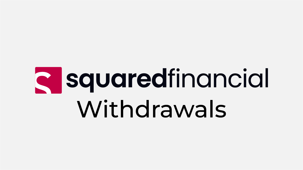 How to Withdraw Funds from SquaredFinancial 2025