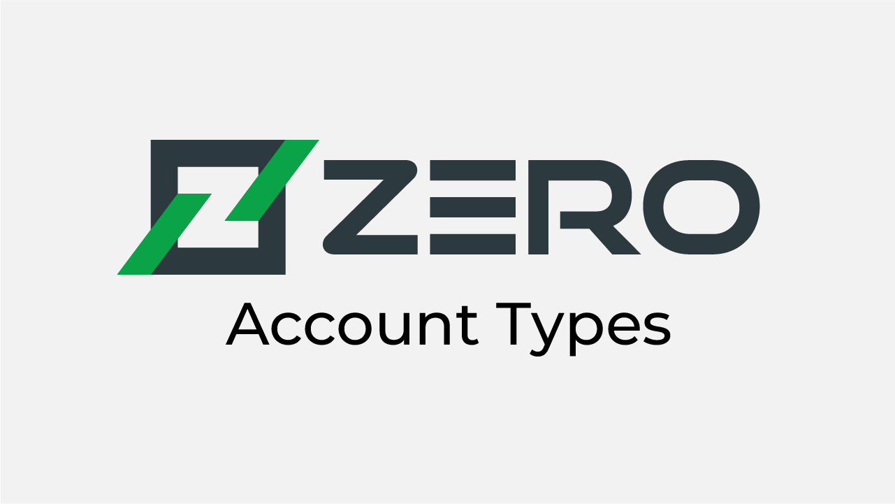 Zero Markets Account Types Review 2025