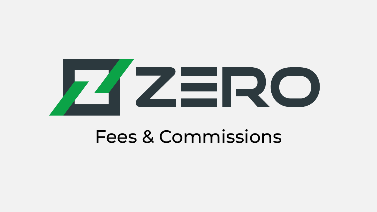 Zero Markets Fees and Commissions Review 2025