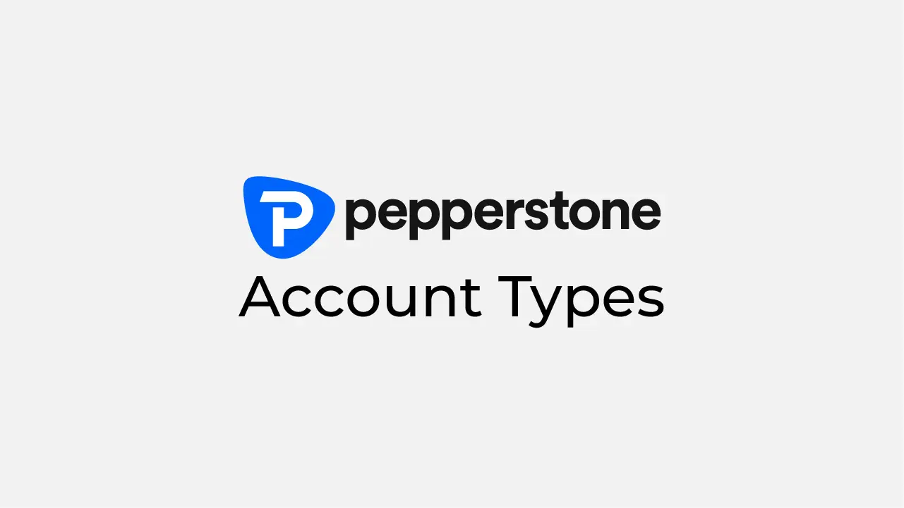 Pepperstone Account Types Review 2024