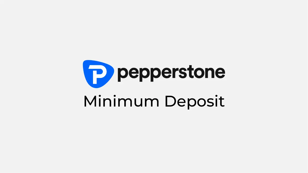 Pepperstone Minimum Deposit Review 2024