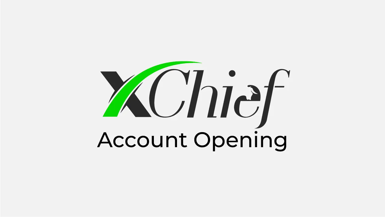 XChief Broker Account Opening Review